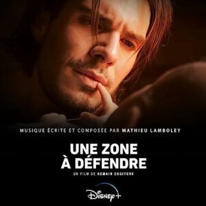 Sortie BO : Une zone à défendre, musique de Mathieu Lamboley